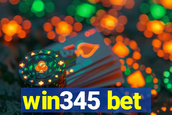 win345 bet